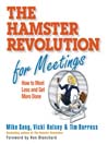 The Hamster Revolution for Meetings (MP3): How to Meet Less and Get More Done